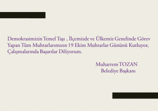 BAŞKAN TOZAN' DAN MUHTARLAR GÜNÜ MESAJI