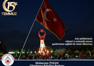 BAŞKAN TOZAN' IN 15 TEMMUZ DEMOKRASİ VE MİLLİ BİRLİK GÜNÜ MESAJI