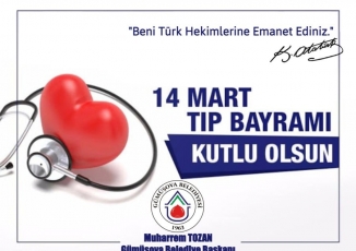 BAŞKAN TOZAN' IN 14 MART TIP BAYRAMI MESAJI